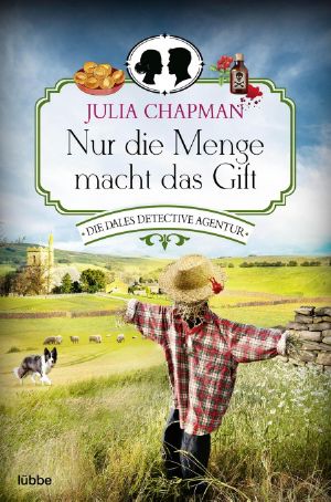 [The Dales Detective Series 04] • Nur die Menge macht das Gift